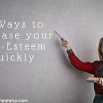 18 Ways to Increase your Self-Esteem Quickly